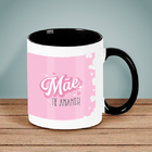 Caneca Mãe Te Amamos