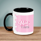 Caneca Mãe Te Amamos