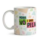 Caneca Minha Vó É Uma Peça