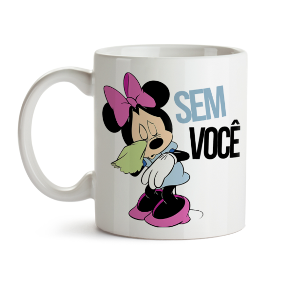 Caneca Minnie Com E Sem Você Caneca Dia Das Mães Melhor Mãe D