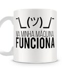 Caneca Na Minha Máquina Funciona