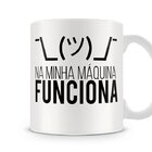 Caneca Na Minha Máquina Funciona