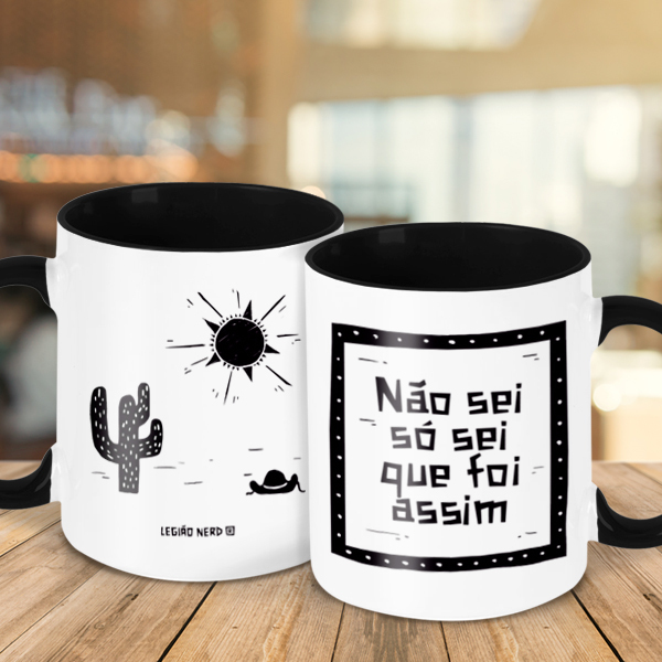 Caneca Não Sei Só Sei Que Foi Assim