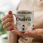 Caneca Não Desalinha Meu Chakra