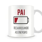 Caneca Pai Recarregando As Energias