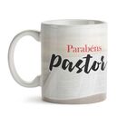 Caneca - Parabéns Pastor