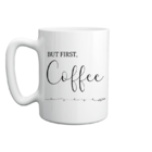 Caneca Personalizada But First Coffee
