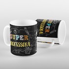 Caneca Professores Super Professora