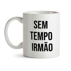 Caneca Sem Tempo Irmão