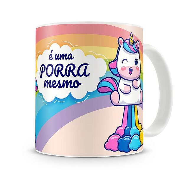 Caneca Unicórnio Meme É Uma P Mesmo