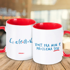 Caneca Você Pra Mim É Problema Seu