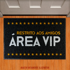 Capacho Área Vip! Restrito Aos Amigos