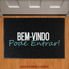 Capacho Bem-vindo  Pode Entrar!