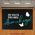 Capacho De Volta Pro Meu Aconchego