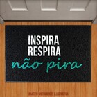 Capacho Inspira  Respira  Não Pira