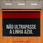 Capacho Não Ultrapasse A Linha Azul