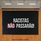 Capacho Racistas Não Passarão