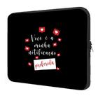 Case Notebook 15.6" Você É Minha Notificação Preferida