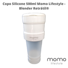 Copo Silicone 500ml Momo Lifestyle - compatível com o Blender