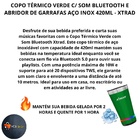 Copo Térmico Verde C/ Caixa Som Bluetooth E Abridor De Garraf