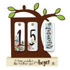 Enfeite Calendário Permanente Galho Não Existia Dia Melhor Qu