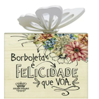 Enfeite De Mesa Com Aplique Borboleta É Felicidade Que Voa 10