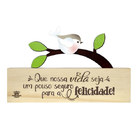 Enfeite Placa De Mesa Com Pássaro Que A Nossa Vida Seja 13 X