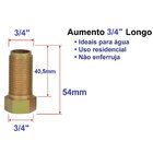 Extensor Aumento Prolongador Longo Rosca 3/4'' Ponto D'água