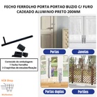 Fecho Ferrolho Porta Portao Buzio C/furo P/cadeado Aluminio P