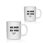 Kit 2 Canecas Brancas Personalizadas Memes Se Der Eu Vou