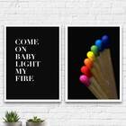 Kit 2 Quadros Come On Baby Light My Fire 45x34cm Moldura:made