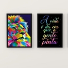 Kit 2 Quadros Leão A Vida É Da Cor Que A Gente pinta 45x34cm