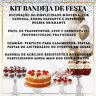 Kit 3 Bandejas De Doces + 1 Boleira De Acrilico Any