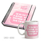 Kit Caneca E Agenda Dia Das Mães Se Eu For Aí E Achar