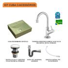 Kit Cuba Q39 C/torneira 1198 Metal + Válvula Click 1''g + Sif
