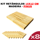 Kit Forma Retangular Em Madeira Pinus 12x18cm Quantidade:8