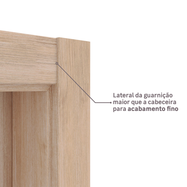Kit de Porta de Madeira com Batente Wood Touch: Lateral da guarnição maior que a cabeceira para acabamento fino