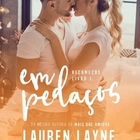 Livro - Em Pedaços - Lauren Layne