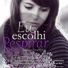 Livro - Eu Escolhi Respirar - Rebecca Donovan