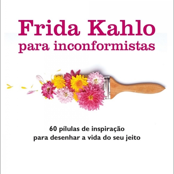 Livro - Frida Kahlo Para Inconformistas - Allan Percy