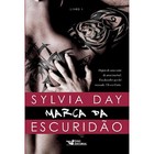 Livro - Marca Da Escuridão - Sylvia Day