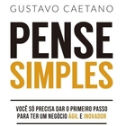 Livro - Pense Simples - Gustavo Caetano