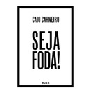 Livro - Seja Foda! - Caio Carneiro