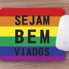 Mouse Pad  Sejam Bem Viados
