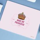 Mouse Pad Grande Aniversário Mãe De Princesa