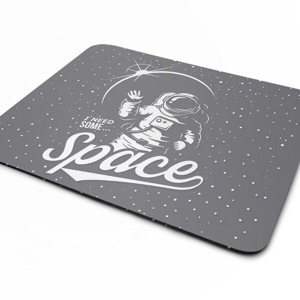 Mouse Pad I Need Some Space