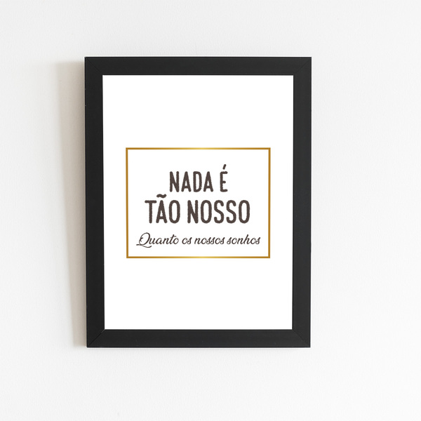 Nossos Sonhos Frase Decorativo Quadro Moldura Preta 60x40cm