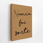 Nunca Foi Sorte Frase Decorativo Arte Quadro Canvas 140x90cm