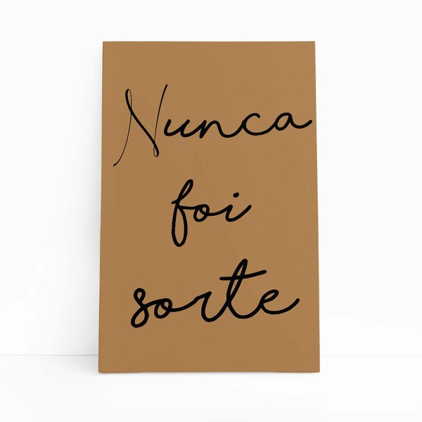 Nunca Foi Sorte Frase Decorativo Arte Quadro Canvas 140x90cm