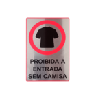 Placa Adesiva Aluminio Indicativa Proibida Entrada Sem Camisa